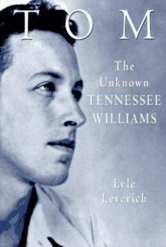 Hardcover Tom: The Unknown Tennessee Williams -- Volume I of the Tennessee Williams Biography Book