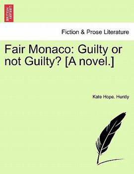 Paperback Fair Monaco: Guilty or Not Guilty? [A Novel.] Book