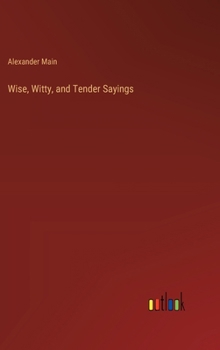 Hardcover Wise, Witty, and Tender Sayings Book