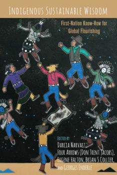 Paperback Indigenous Sustainable Wisdom: First-Nation Know-How for Global Flourishing Book