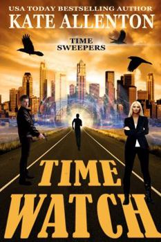 Time Watch - Book #1 of the Time Sweepers