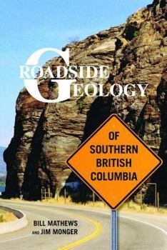 Paperback Roadside Geology of Southern British Columbia Book