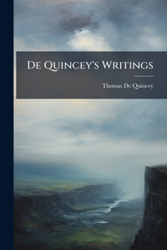 De Quincey's Writings: Historical And Critical Essays. 1853...