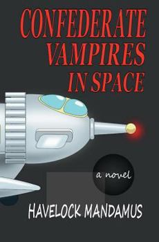 Paperback Confederate Vampires in Space Book