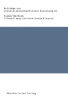 Liberalismus Und Arbeitende Klassen: Zur Gesellschaftstheorie John Stuart Mills