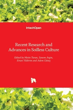 Hardcover Recent Research and Advances in Soilless Culture Book