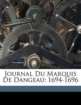 Paperback Journal Du Marquis de Dangeau: 1694-1696 [French] Book