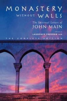 Paperback Monastery Without Walls: The Spiritual Letters of John Main Book