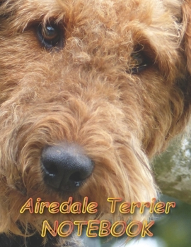 Airedale Terrier NOTEBOOK: Dog Notebooks and Journals 110 pages (8.5"x11")