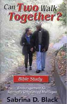 Paperback Can Two Walk Together? Bible Study: Encouragement for Spiritually Unbalanced Marriages Book