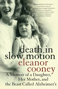 Paperback Death in Slow Motion: A Memoir of a Daughter, Her Mother, and the Beast Called Alzheimer's Book