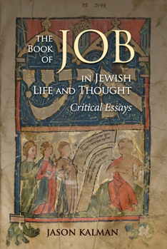 Hardcover The Book of Job in Jewish Life and Thought: Critical Essays Book