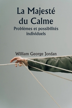 Paperback La Majesté du Calme Problèmes et possibilités individuels [French] Book