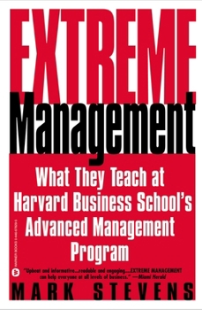 Paperback Extreme Management: What They Teach at Harvard Business School's Advanced Manageme... Book