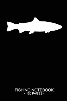 Fishing Notebook 120 Pages: 6"x 9'' Blank Paper Fishing Notebook Cool Freshwater Game Fish Saltwater Fly Fishes Journal Composition Notebook Notes Day Planner Notepad