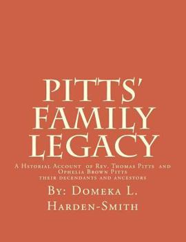 Pitts' Family Legacy: The Descendants of Rev. Thomas & Ophelia (Brown) Pitts
