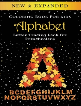 Paperback Alphabet - Coloring Book For Kids: Letter Tracing Book For Preschoolers Book