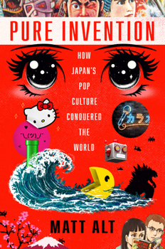 Hardcover Pure Invention: How Japan's Pop Culture Conquered the World Book