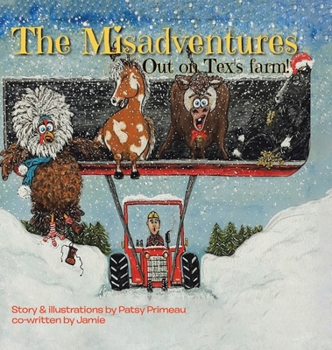 Hardcover The Misadventures: Out on Tex's Farm Book