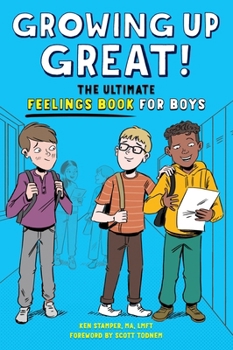 Paperback Growing Up Great! the Ultimate Feelings Book for Boys Book