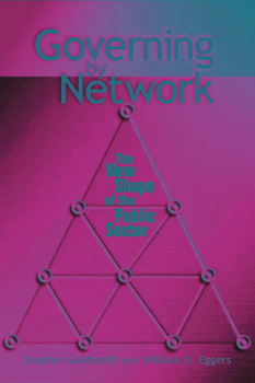 Paperback Governing by Network: The New Shape of the Public Sector Book