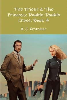 Paperback The Priest & The Princess: Double-Double Cross: Book 4 Book