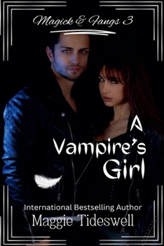 A Vampire's Girl (Magick and Fangs)