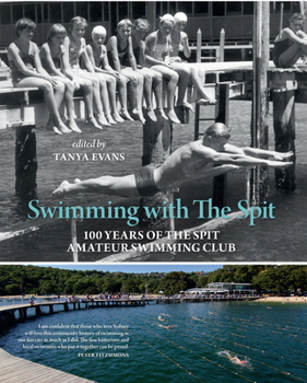 Paperback Swimming with the Spit: 100 Years of the Spit Amateur Swimming Club Book