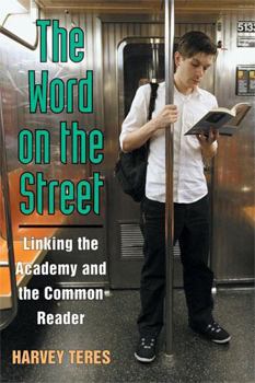 Hardcover The Word on the Street: Linking the Academy and the Common Reader Book