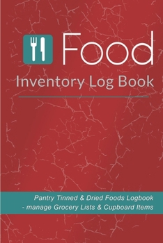 Paperback Food Inventory Log Book: Pantry Tinned and Dried Foods Logbook Book