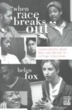 "When Race Breaks Out": Conversations about Race and Racism in College Classrooms