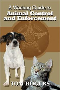 Paperback A Working Guide to Animal Control and Enforcement Book