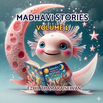 Paperback Madhavi Stories Volume 1: A Collection of 30 Heartwarming Stories Book