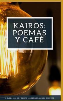 Paperback Kairos: Poemas Y Caf [Spanish] Book