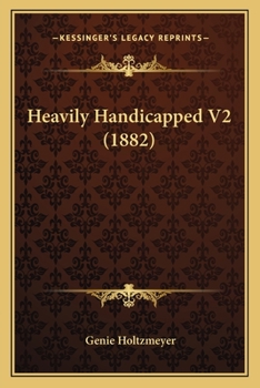 Paperback Heavily Handicapped V2 (1882) Book