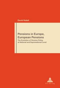 Paperback Pensions in Europe, European Pensions: The Evolution of Pension Policy at National and Supranational Level Book