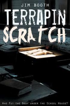 Paperback Terrapin Scratch: Who Put the Body Under the School House? Book