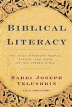 Hardcover Biblical Literacy: The Most Important People, Events, and Ideas of the Hebrew Bible Book