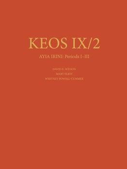 Hardcover Ayia Irini: Periods I-III: The Neolithic and Early Bronze Age Settlements: Part 2: The Architecture and Stratigraphy Book