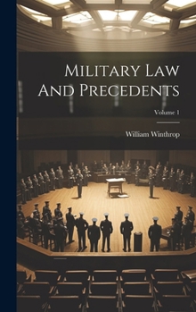 Hardcover Military Law And Precedents; Volume 1 Book