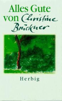 Hardcover Alles Gute von Christine Brückner. [German] Book