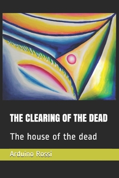 The Clearing of the Dead: The house of the dead