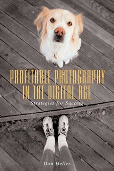 Paperback Profitable Photography in Digital Age: Strategies for Success Book