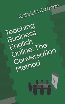 Paperback Teaching Business English Online: The Conversation Method Book