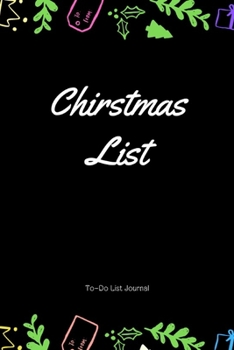 Paperback Christmas List: To-Do List Journal, Notebook to Help You Get Stuff Done,6"x9",100 pages, Check List, for Organized and Joyful Christma Book