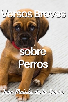 Paperback Versos Breves Sobre Perros [Spanish] Book
