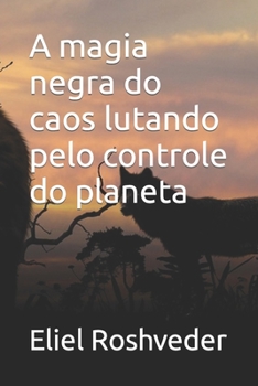 A magia negra do caos lutando pelo controle do planeta (SÉRIE DE SUSPENSE E TERROR)