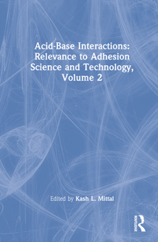 Hardcover Acid-Base Interactions: Relevance to Adhesion Science and Technology, Volume 2 Book