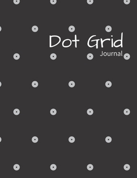 Dot Grid Journal: Black Paper Dot Grid Notebook - 8.5 x 11: Happy Notebook | A Black Paper Dot Grid Notebook For Use With Gel Pens | Reverse Color Journal With Black Pages | Blackout Journal