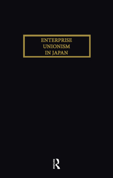 Paperback Enterprise Unionism In Japan Book